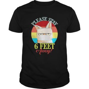 Cat meme please stay 6 feet away vintage covid19 shirt