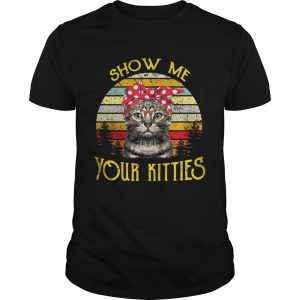 Cat show me your kitties vintage sunset shirt