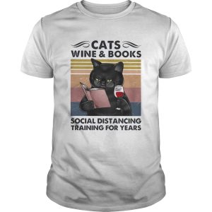 Cats Wine And Books Social Distancing Training For Years shirt