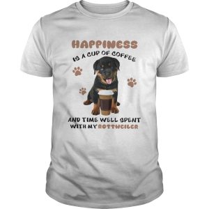 Coffee And Time Well Spent With Rottweiler shirt