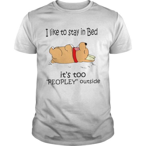 Corgi I like to stay in bed its too peopley outside shirt