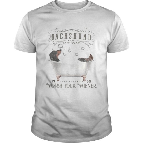 Dachshund 19 Established 59 wash your wiener shirt