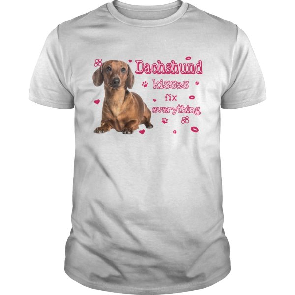 Dachshund Kisses Fix Everything shirt