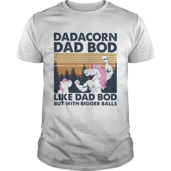 Dadacorn dad bod like dad bod but with bigger balls vintage retro shirt