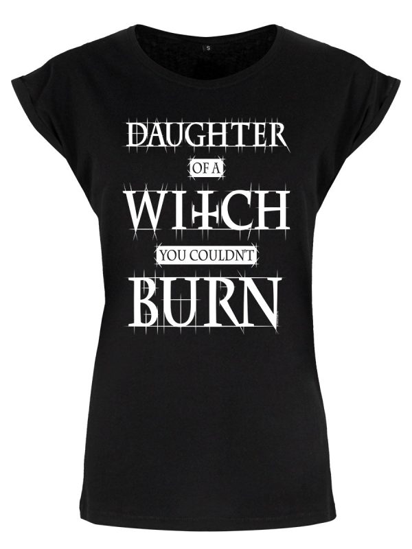 Daughter Of A Witch You Couldn’t Burn Ladies Premium Black T-Shirt