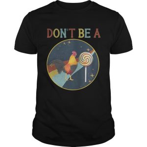 Don t Be A Cock Sucker Kids TShirt