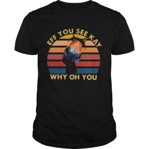 Donkey Eff You See Kay Why Oh You Vintage shirt