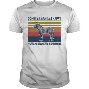 Donkeys make me happy humans make my head hurt vintage retro shirt