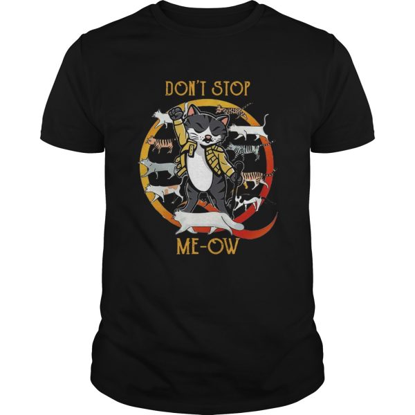 Dont Stop Meow shirt