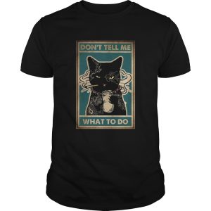 Dont Tell Me What To Do Black Cat Tattoo shirt