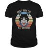 Dont rule the cat working vintage shirt