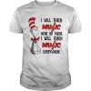 Dr Seuss I will teach music here or there I will teach music everywhere shirt