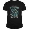 Dragon I Can Fix Stupid But Its Gonna Hurt Shirt