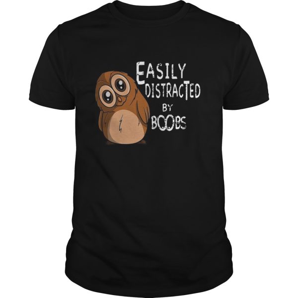 Easily Distracted By Boobs shirt