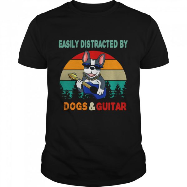 Easily Distracted By Dogs And Guitar Vintage shirt