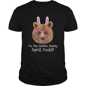 Easter Bear April Fools Easter Bunny shirt