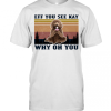 Eff You See Kay Why Oh You Poodle Yoga Vintage T-Shirt