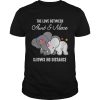 Elephant The Love Between Aunt And Niece Knows No Distance Shirt