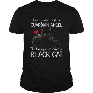 Everyone has a guardian angel the lucky ones have a black cat shirt