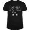 Father of a Texas girl Unisex TShirt