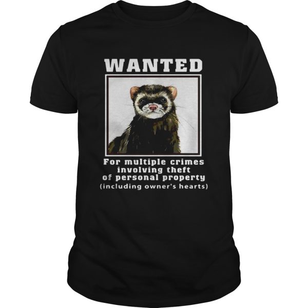 Ferrets Wanted for multiple crimes involving shirt