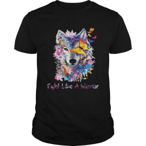 Fight Like A Warrior Wolf With Butterfly Watercolor shirt