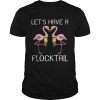 Flamingo Flocktail Drinking Party Bird shirt