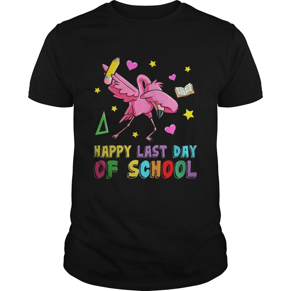 Flamingo Happy Last Day Of School T-Shirt