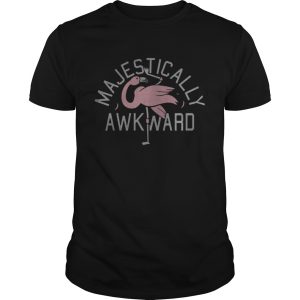 Flamingo Majestically awkward shirt