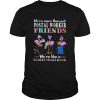Flamingo Were More Than Just Postal Worker Friends Were Like Really Small Gang shirt