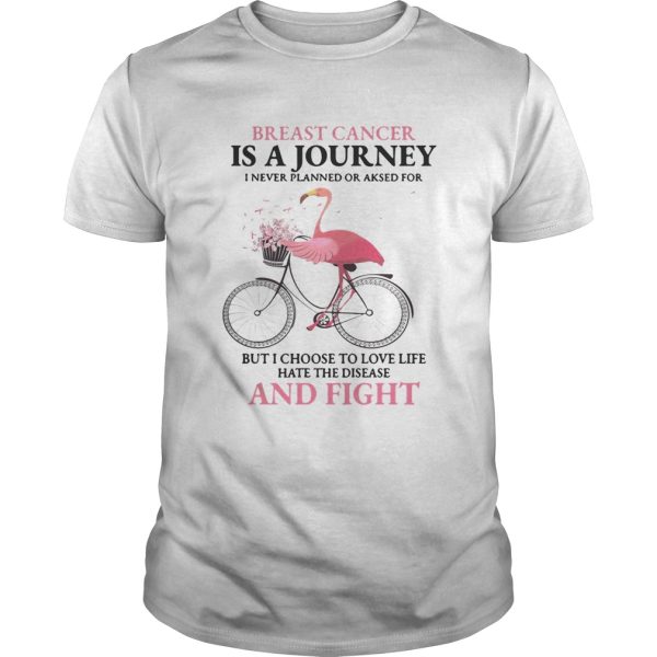 Flamingo breast cancer is a journey I never planned or asked for shirt