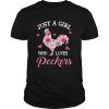 Flower Just A Girl Who Loves Peckers shirt