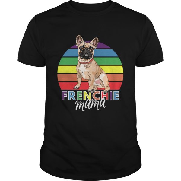 Frenchie Mama French Bulldog shirt