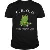 Frog fully rely on God shirt