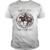 Game Of Thrones mother of horse flower shirt