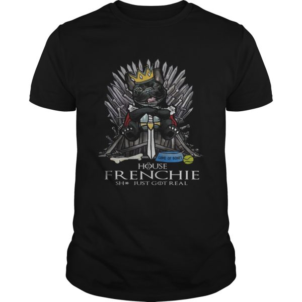 Game of Bones House Frenchie shit just got real Game of Thrones shirt