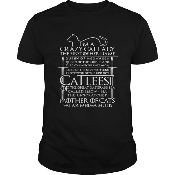 Game of Thrones I am a crazy cat lady Queen of Meowreen mother of cats tshirt