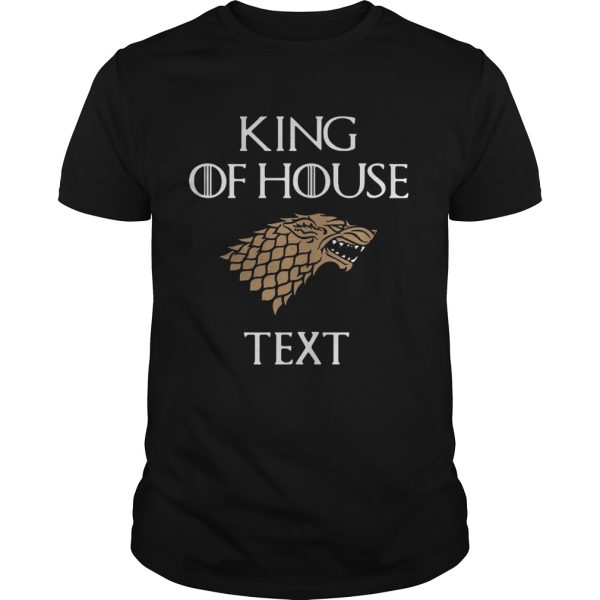 Game of Thrones king of house cruise shirt