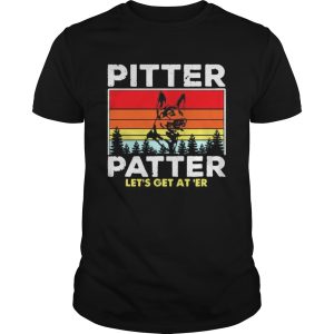 German Shepherd Pitter Patter Lets Get Ater Vintage shirt