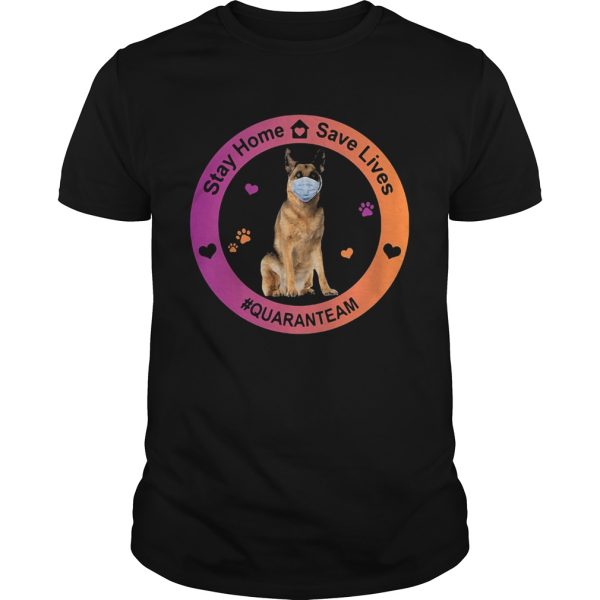 German shepherd stay home save lives quaranteam covid19 shirt