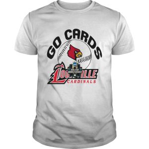 Go Cards Louisville Cardinals 2019 NCAA College World Series shirt