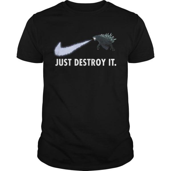 Godzilla just destroy it shirt