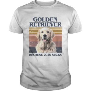 Golden retriever because 2020 sucks vintage retro shirt