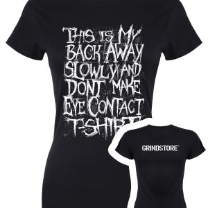 Grindstore Back Away Slowly Ladies Black T-Shirt