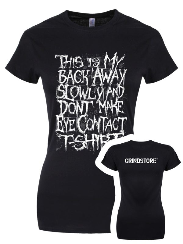 Grindstore Back Away Slowly Ladies Black T-Shirt