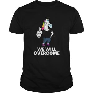 Gym Unicorn We will overcome shirt