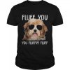 Havanese sunglass fluff you you fluffin fluff shirt