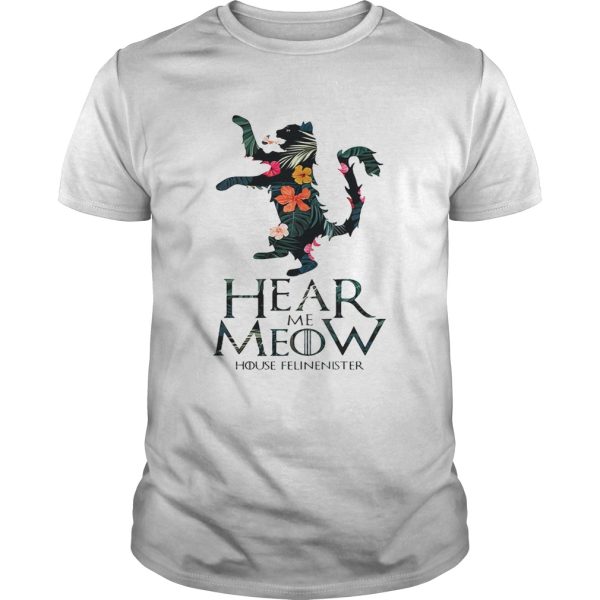 Hear me Meow House Felineister Game of Thrones shirt