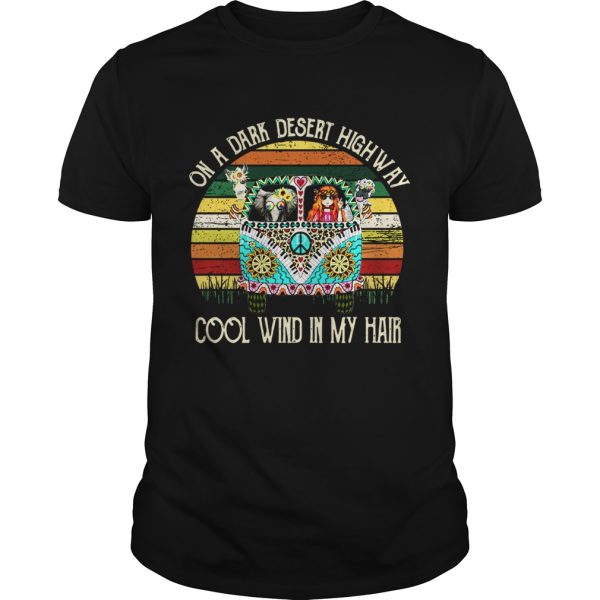 Hippie On a dark desert highway cool wind in my hair shirt