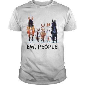 Horses Ew People shirt